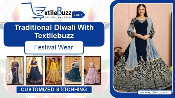 Celebrate Diwali with TextileBuzz's Traditional Special Collection