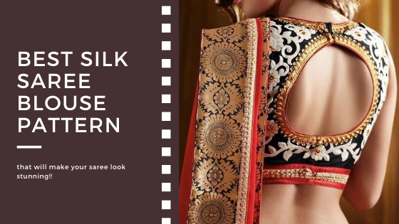 Best silk saree blouse pattern that will make your saree look stunning!!