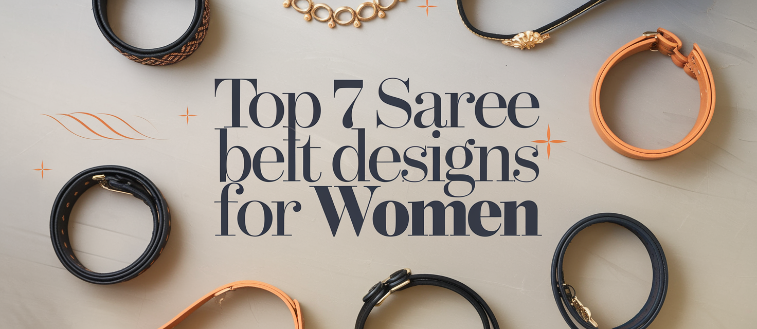 Top 7 Saree Belt design  for women to add a touch of traditional 